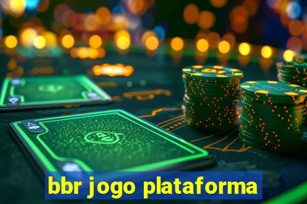 bbr jogo plataforma